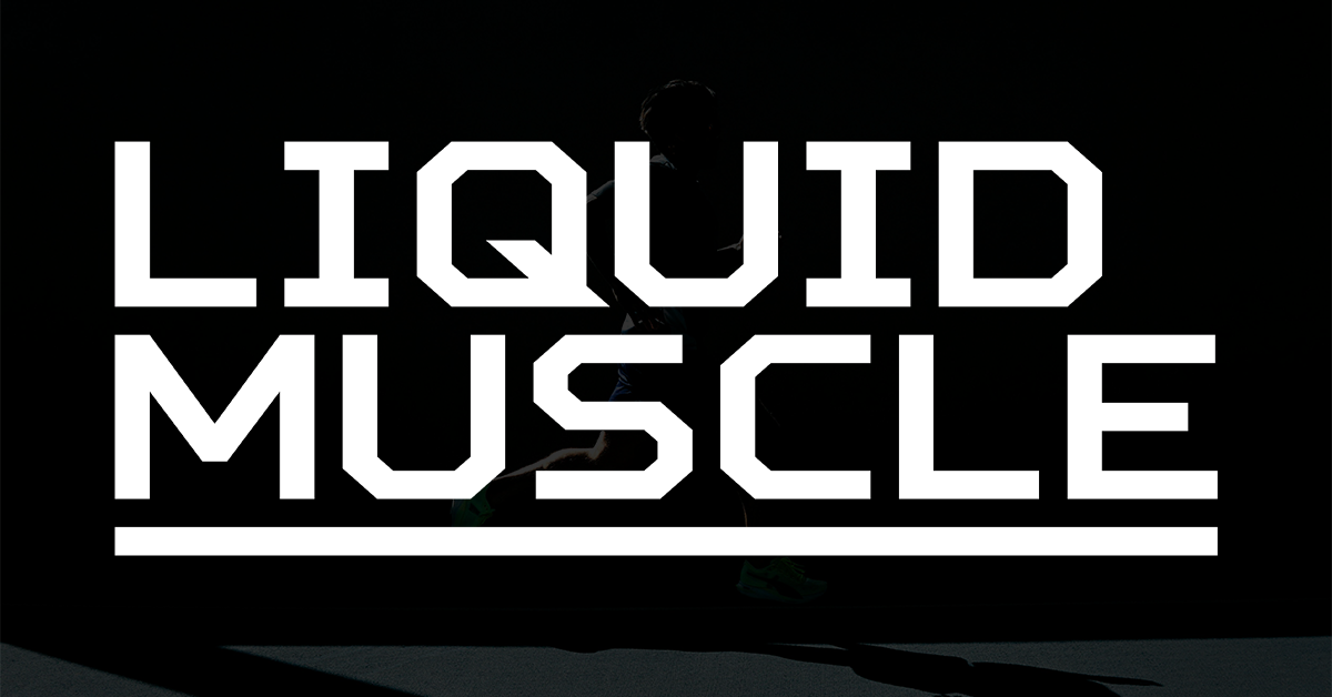 Liquid Muscle – LIQUID MUSCLE